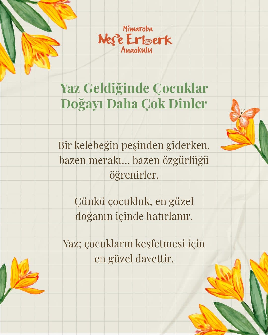 'Yaz geldiğinde çocuklar doğayı daha çok dinler' metinli gönderi